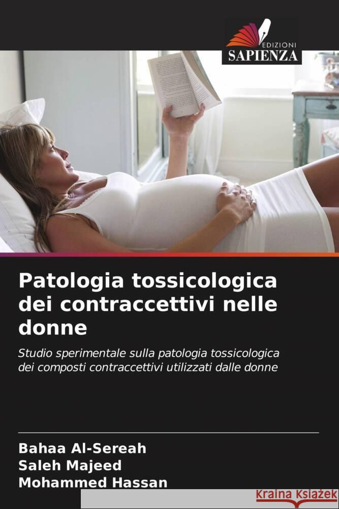 Patologia tossicologica dei contraccettivi nelle donne Al-Sereah, Bahaa, Majeed, Saleh, Hassan, Mohammed 9786209216183