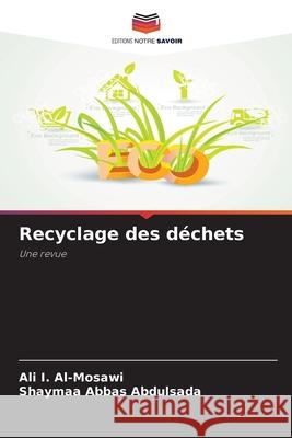 Recyclage des d?chets Ali I Shaymaa Abba 9786209219481 Editions Notre Savoir
