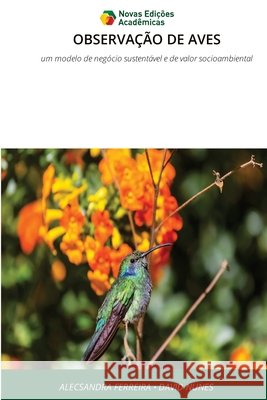 Observa??o de Aves Alecsandra Ferreira David Nunes 9786209220241