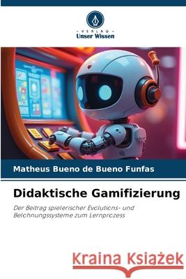 Didaktische Gamifizierung Bueno de Bueno Funfas, Matheus 9786209223860