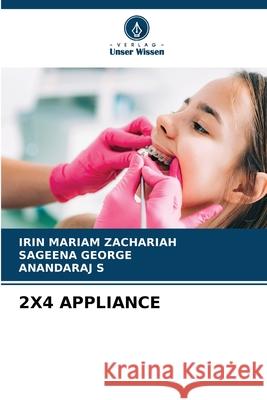 2X4 APPLIANCE ZACHARIAH, IRIN MARIAM, George, Sageena, S, ANANDARAJ 9786209224256 Verlag Unser Wissen