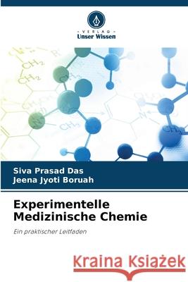 Experimentelle Medizinische Chemie Das, Siva Prasad, Boruah, Jeena Jyoti 9786209224355