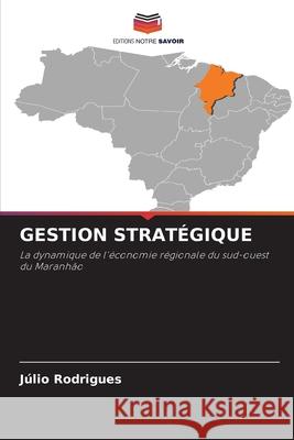 GESTION STRATÉGIQUE Rodrigues, Julio 9786209225901