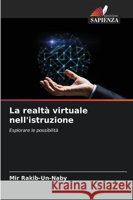 La realtà virtuale nell'istruzione Rakib-Un-Naby, Mir 9786209228094