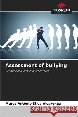 Assessment of bullying Silva Alvarenga, Marco Antônio 9786209228971