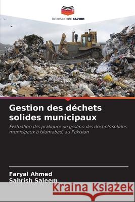 Gestion des d?chets solides municipaux Faryal Ahmed Sahrish Saleem 9786209229114