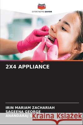 2X4 APPLIANCE ZACHARIAH, IRIN MARIAM, George, Sageena, S, ANANDARAJ 9786209229374 Editions Notre Savoir