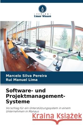 Software- und Projektmanagement-Systeme Pereira, Marcelo Silva, Lima, Rui Manuel 9786209231308