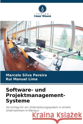 Software- und Projektmanagement-Systeme Pereira, Marcelo Silva, Lima, Rui Manuel 9786209231308