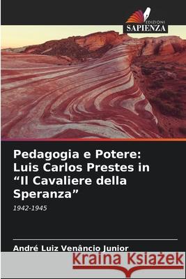 Pedagogia e Potere: Luis Carlos Prestes in 