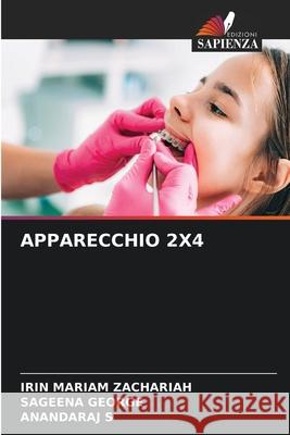 APPARECCHIO 2X4 ZACHARIAH, IRIN MARIAM, George, Sageena, S, ANANDARAJ 9786209231933 Edizioni Sapienza