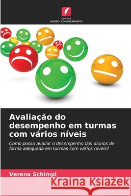 Avaliação do desempenho em turmas com vários níveis Schimpl, Verena 9786209233265 Edições Nosso Conhecimento