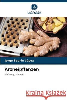 Arzneipflanzen Saurín López, Jorge 9786209233968