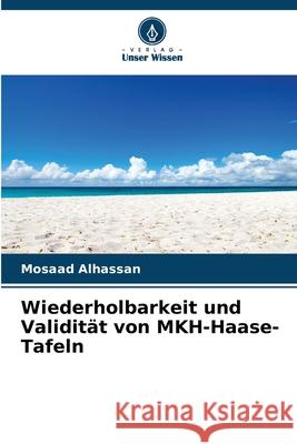 Wiederholbarkeit und Validit?t von MKH-Haase-Tafeln Mosaad Alhassan 9786209235313