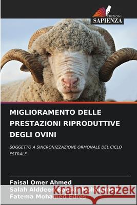Miglioramento Delle Prestazioni Riproduttive Degli Ovini Faisal Omer Ahmed Salah Alddeen Babiki Fatema Mohame 9786209235320