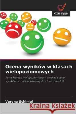Ocena wyników w klasach wielopoziomowych Schimpl, Verena 9786209235825 Wydawnictwo Nasza Wiedza