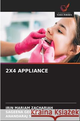 2X4 APPLIANCE ZACHARIAH, IRIN MARIAM, George, Sageena, S, ANANDARAJ 9786209237058 Wydawnictwo Nasza Wiedza
