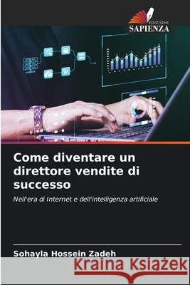 Come diventare un direttore vendite di successo Hossein Zadeh, Sohayla 9786209237492