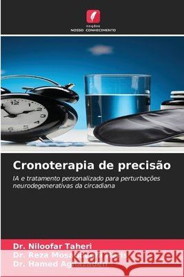 Cronoterapia de precis?o Niloofar Taheri Reza Mosaddegh Hamed Aghazadeh 9786209237812