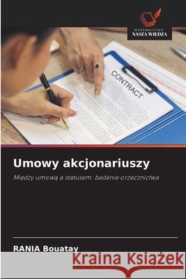 Umowy akcjonariuszy Rania Bouatay 9786209237959 Wydawnictwo Nasza Wiedza