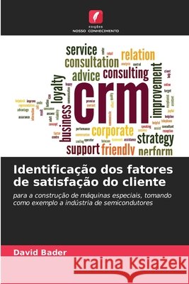 Identifica??o dos fatores de satisfa??o do cliente David Bader 9786209238062