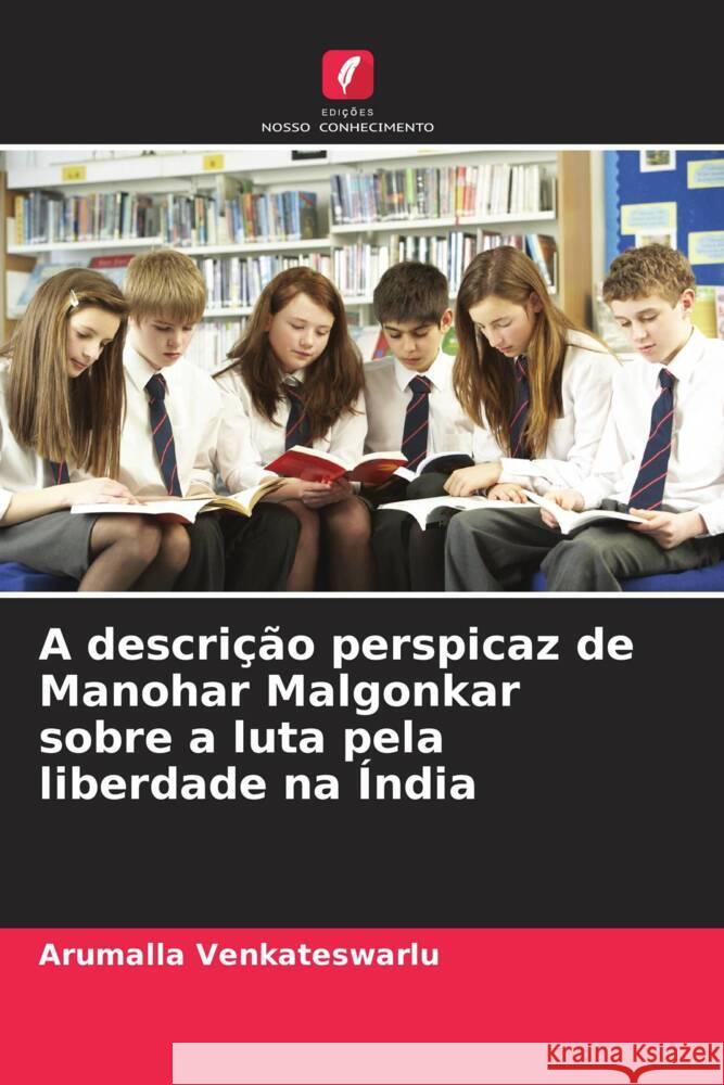 A descrição perspicaz de Manohar Malgonkar sobre a luta pela liberdade na Índia Venkateswarlu, Arumalla 9786209238291