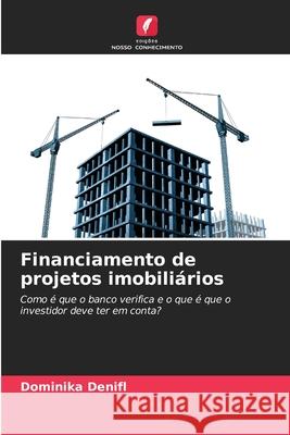 Financiamento de projetos imobiliários Denifl, Dominika 9786209238543