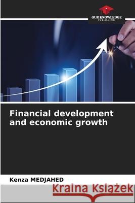 Financial development and economic growth MEDJAHED, Kenza 9786209238697