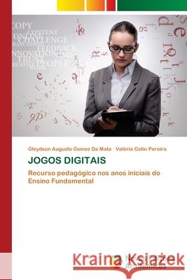JOGOS DIGITAIS da Mata, Gleydson Augusto Gomes, Pereira, Valéria Golin 9786209238871