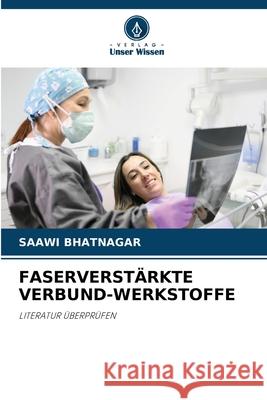 FASERVERSTÄRKTE VERBUND-WERKSTOFFE BHATNAGAR, SAAWI 9786209239595