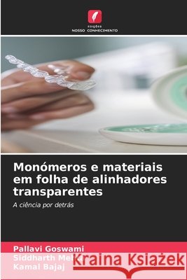 Mon?meros e materiais em folha de alinhadores transparentes Pallavi Goswami Siddharth Mehta Kamal Bajaj 9786209240577