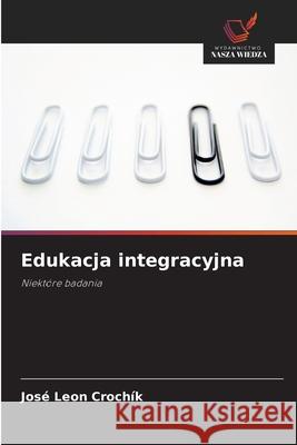 Edukacja integracyjna Crochík, José Leon 9786209241888