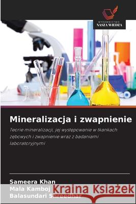 Mineralizacja i zwapnienie Khan, Sameera, Kamboj, Mala, Shreedhar, Balasundari 9786209242212