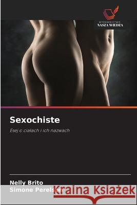 Sexochiste Nelly Brito Simone Perelson 9786209242458