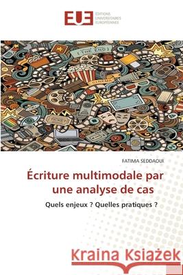 Écriture multimodale par une analyse de cas Seddaoui, Fatima 9786209244056