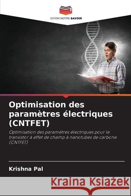 Optimisation des paramètres électriques (CNTFET) PAL, KRISHNA 9786209244469