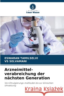 Arzneimittel-verabreichung der n?chsten Generation Eswaran Tamilselvi Vs Selvamani 9786209245053