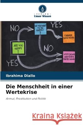 Die Menschheit in einer Wertekrise Ibrahima Diallo 9786209245299 Verlag Unser Wissen