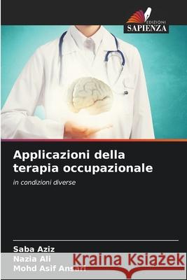 Applicazioni della terapia occupazionale Saba Aziz Nazia Ali Mohd Asi 9786209246562