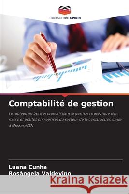 Comptabilit? de gestion Luana Cunha Ros?ngela Valdevino 9786209248061 Editions Notre Savoir