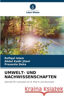 Umwelt- Und Nachwissenschaften Rofiqul Islam Abdul Kadir Jilani Prasanta Deka 9786209250200