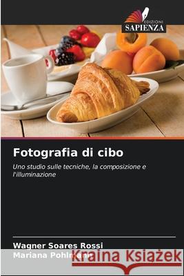 Fotografia di cibo Wagner Soare Mariana Pohlmann 9786209255335