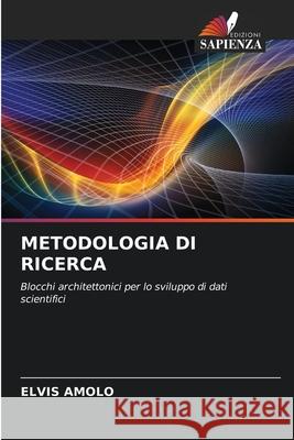 METODOLOGIA DI RICERCA AMOLO, ELVIS 9786209257360