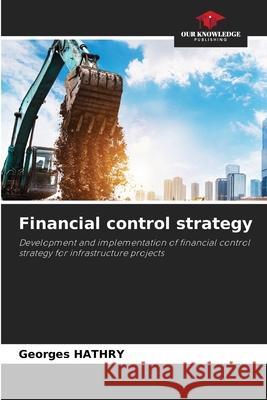 Financial control strategy HATHRY, Georges 9786209257599 Our Knowledge Publishing