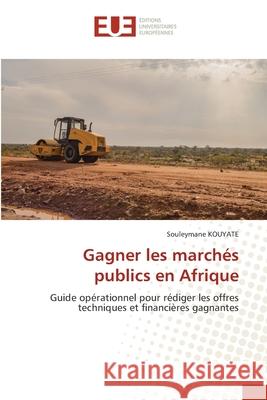 Gagner les marchés publics en Afrique KOUYATE, Souleymane 9786209258169