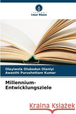 Millennium-Entwicklungsziele Olubodun Olaniyi, Olayiwola, Purushottam Kumar, Awasthi 9786209258893