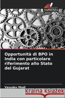 Opportunità di BPO in India con particolare riferimento allo Stato del Gujarat Modi, Vasudev 9786209259647