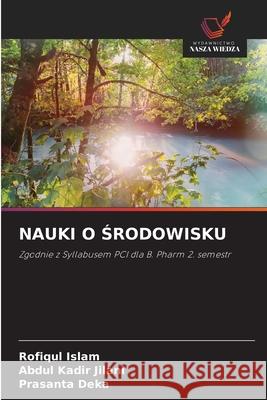 Nauki O Środowisku Rofiqul Islam Abdul Kadir Jilani Prasanta Deka 9786209260445
