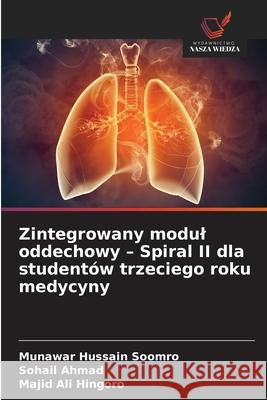 Zintegrowany modul oddechowy - Spiral II dla studentów trzeciego roku medycyny Soomro, Munawar Hussain, Ahmad, Sohail, Hingoro, Majid Ali 9786209262579