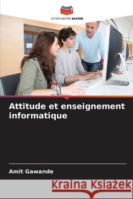Attitude et enseignement informatique Gawande, Amit 9786209262883